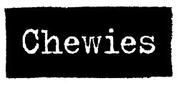 Chewies